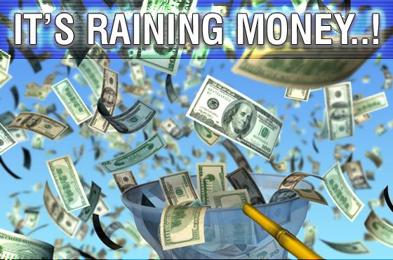 It's Raining Money
